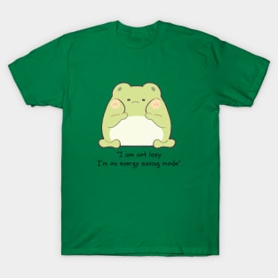 I am not lazy, I'm on energy saving mode T-Shirt